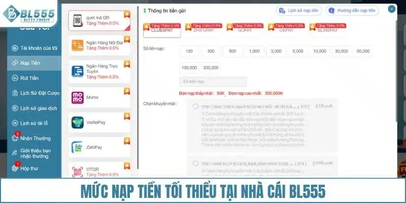 Điều khoản điều kiện nạp tiền tại BL555 có yêu cầu mức nạp tối thiểu