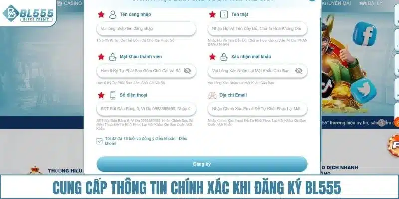 Người chơi cần cung cấp thông tin chính xác khi đăng ký BL555